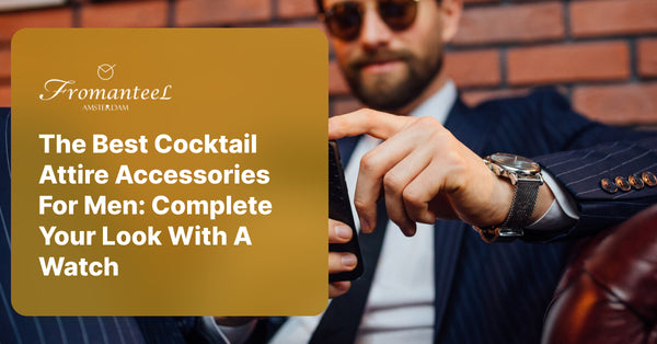The Best Cocktail Attire Accessories For Men: Complete Your Look With A Watch