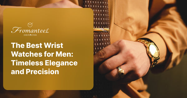 The Best Wrist Watches for Men: Timeless Elegance and Precision